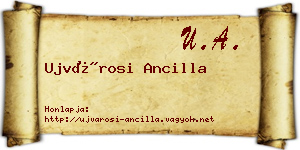 Ujvárosi Ancilla névjegykártya